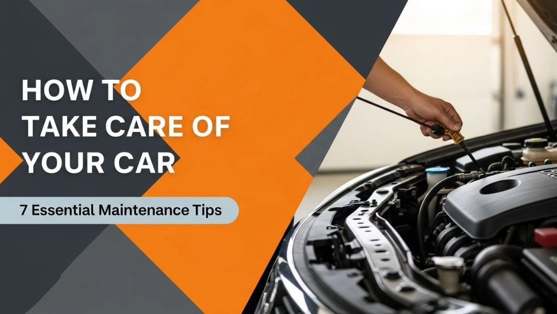 How to take good care of your car?